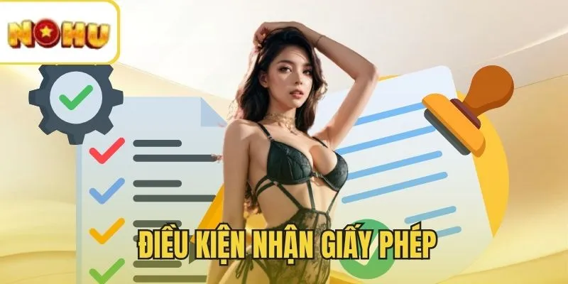 Đáp ứng 3 điều kiện về giấy phép hoạt động